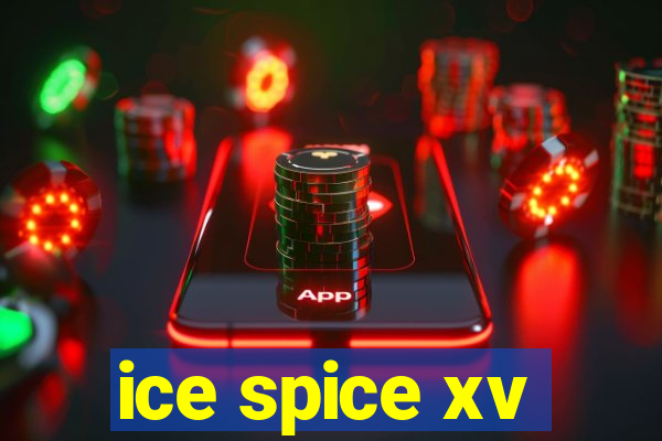 ice spice xv